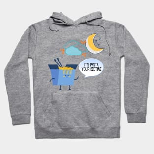 It's Pasta Your Bedtime Hoodie